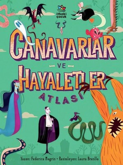 Canavarlar ve Hayaletler Atlası | İthaki Çocuk (Ciltli)