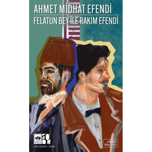 Felatun Bey İle Rakım Efendi - Günümüz Türkçesiyle | Ötüken Neşriyat (İnce Kapak)