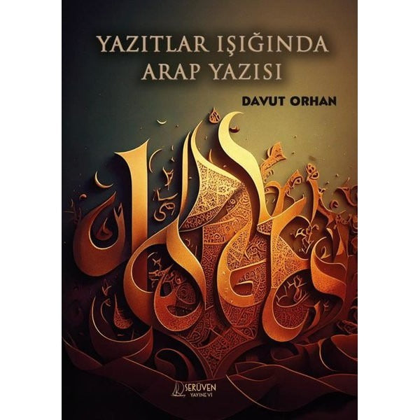 Yazıtlar Işığında Arap Yazısı | Serüven Yayınevi (İnce Kapak)