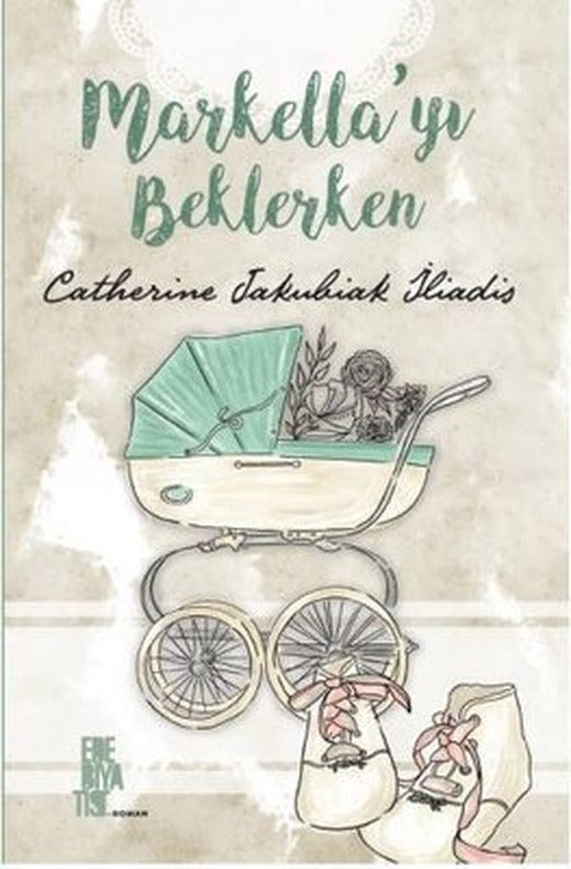 Markella!yı Beklerken | Edebiyatist Yayınları