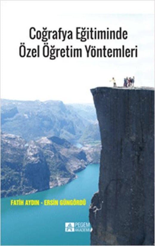 Coğrafya Eğitiminde Özel Öğretim Yöntemleri | Pegem Akademi Yayıncılık - Coğrafya Dizisi (İnce Kapak)