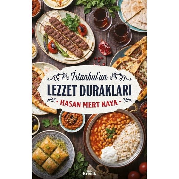 İstanbul'un Lezzet Durakları | Kronik Kitap (İnce Kapak)