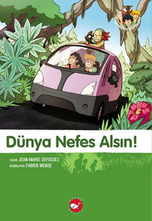 Dünya Nefes Alsın - Doğadostu Kardeşler | Beyaz Balina Yayınları