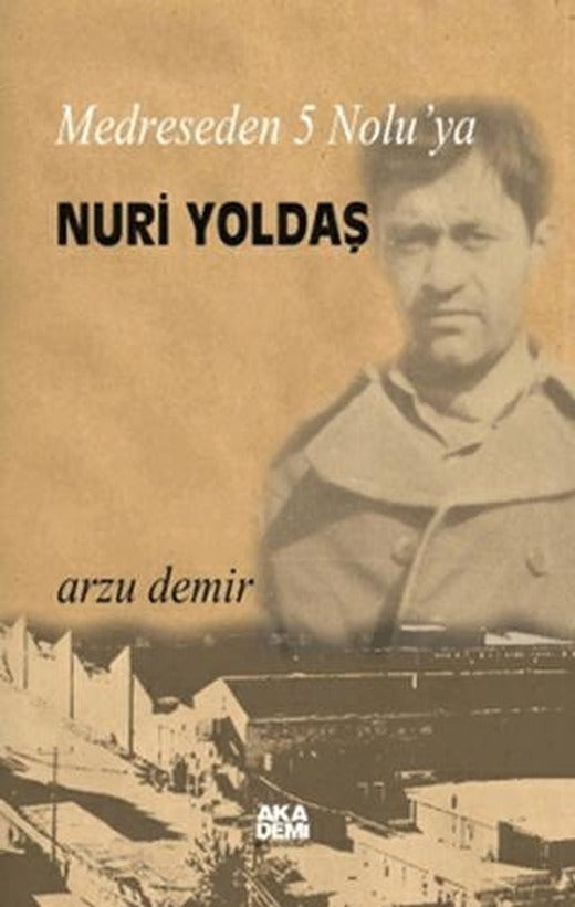 Medreseden 5 No’luya Nuri Yoldaş