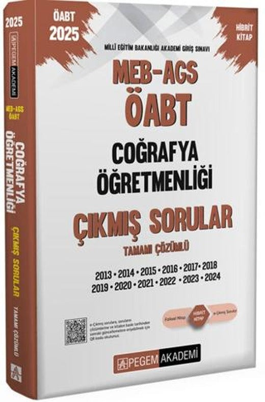 2025 MEB-AGS-ÖABT Coğrafya Öğretmenliği Tamamı Çözümlü Çıkmış Sorular | Pegem Akademi Yayıncılık (Ciltsiz)