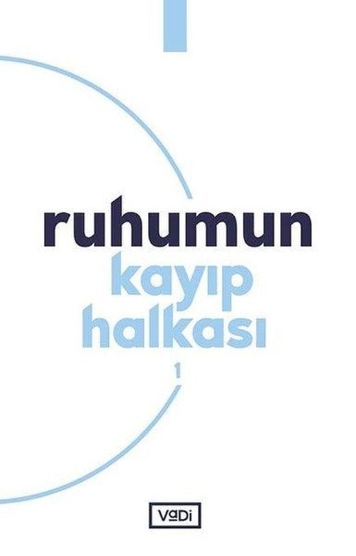 Ruhumun Kayıp Halkası - 1 | Vadi Yayınları (İnce Kapak)