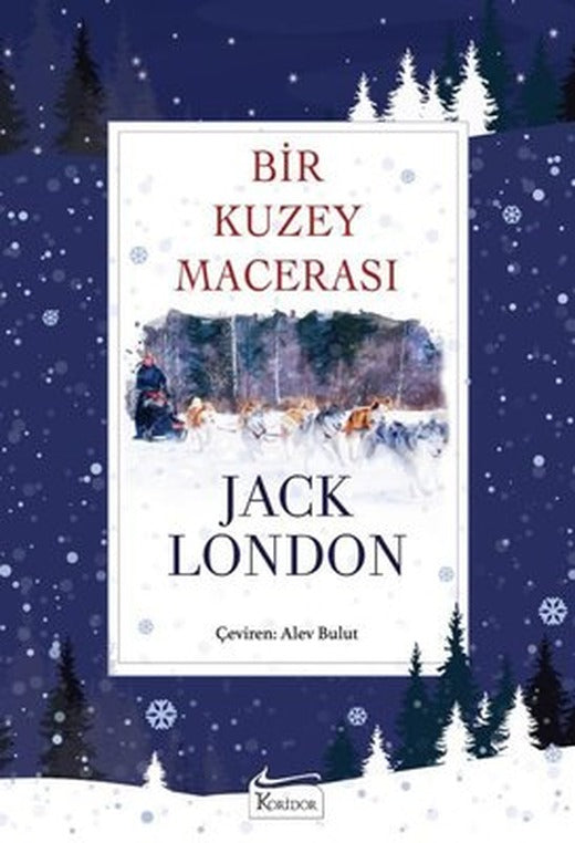 Bir Kuzey Macerası - Bez Ciltli | Koridor Yayıncılık