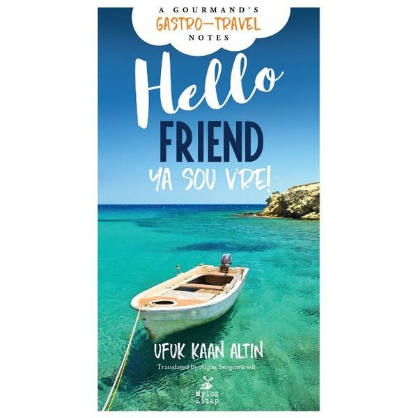 Hello Friend - Ya Sou Vre! | Mylos Kitap (İnce Kapak)