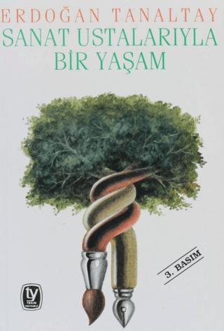 Sanat Ustalarıyla Bir Yaşam