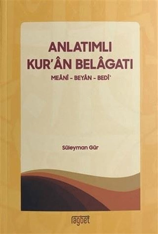 Anlatımlı Kur'an Belagatı | Rağbet Yayınları (Ciltsiz)