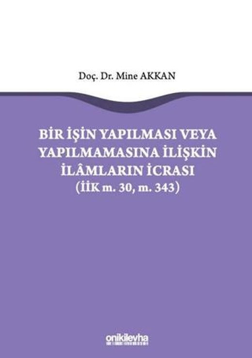 Bir İşin Yapılması veya Yapılmamasına İlişkin İlamların İcrası | On İki Levha Yayınları (Ciltli)