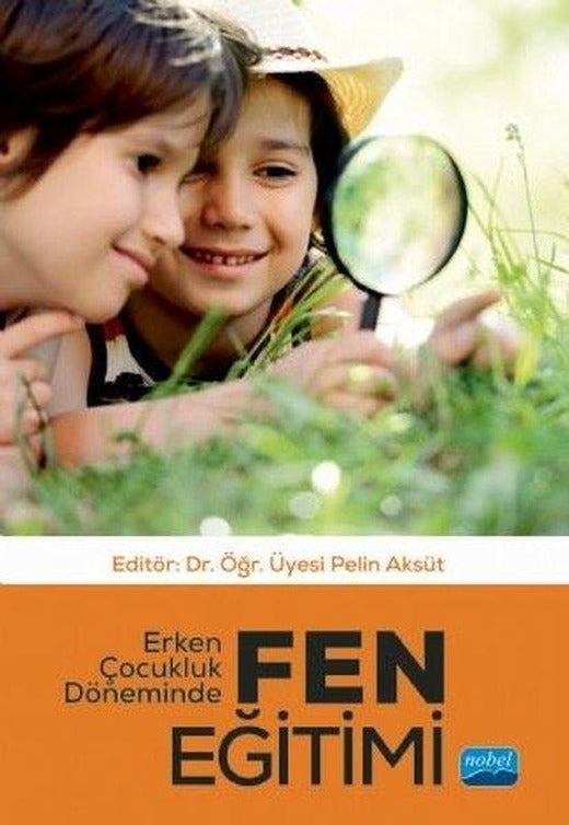 Erken Çocukluk Döneminde Fen Eğitimi | Nobel Akademik Yayıncılık (İnce Kapak)