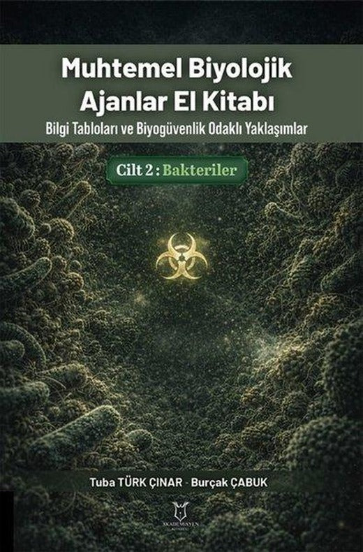 Muhtemel Biyolojik Ajanlar El Kitabı Cilt 2: Bakteriler | Akademisyen Kitabevi (İnce Kapak)