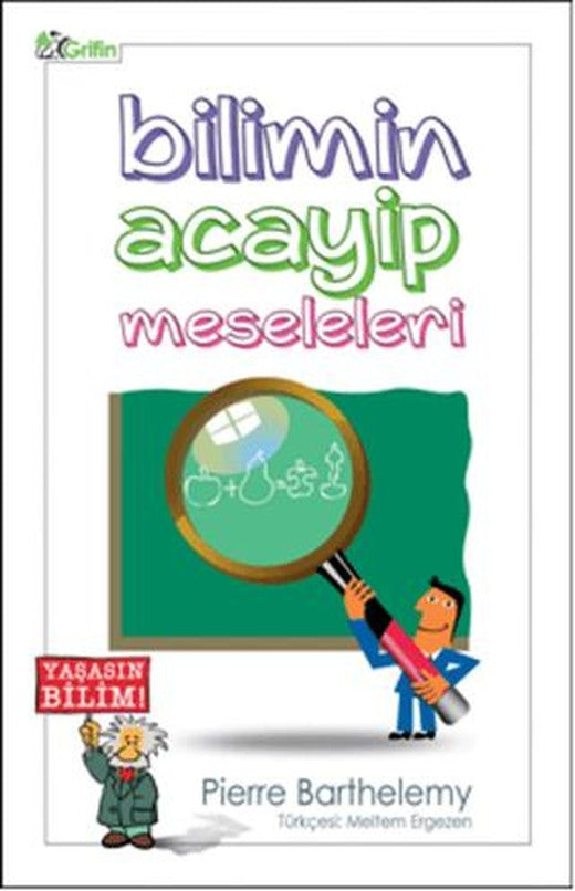 Bilimin Acayip Meseleleri | Grifin Yayınları (Ciltsiz)
