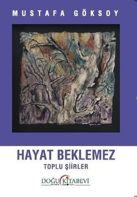 Hayat Beklemez - Toplu Şiirler | Doğu Kitabevi (İnce Kapak)