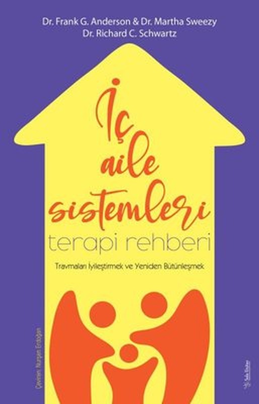 İç Aile Sistemleri Terapi Rehberi - Travmaları İyileştirmek ve Yeniden Bütünleşmek | Sola Unitas