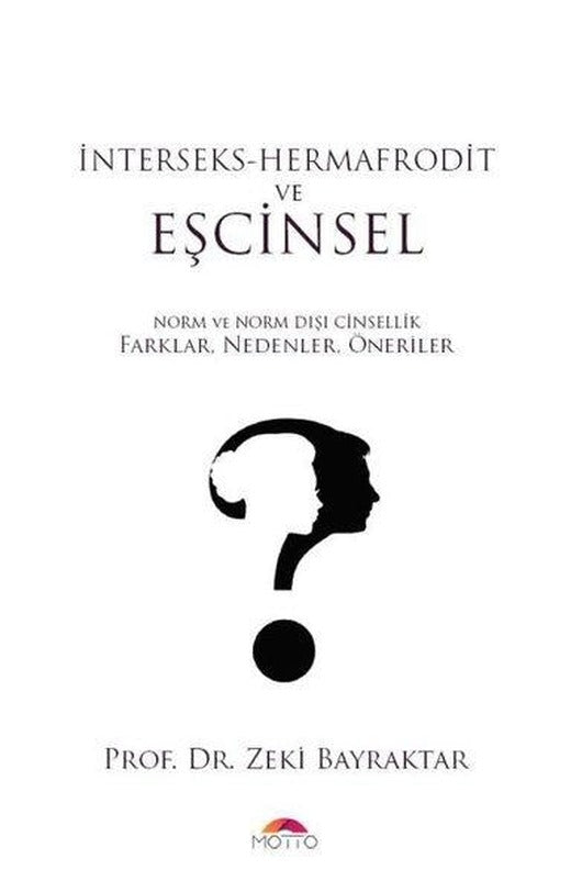 İnterseks-Hermafrodit ve Eşcinsel | Motto Yayınları (İnce Kapak)