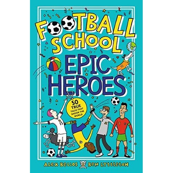 Football School Epic Heroes | Walker Books (İnce Kapak)