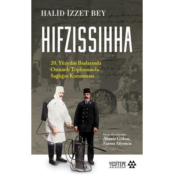 Hıfzıssıhha - 20. Yüzyılın Başlarında Osmanlı Toplumunda Sağlığın Korunması | Yeditepe Akademi