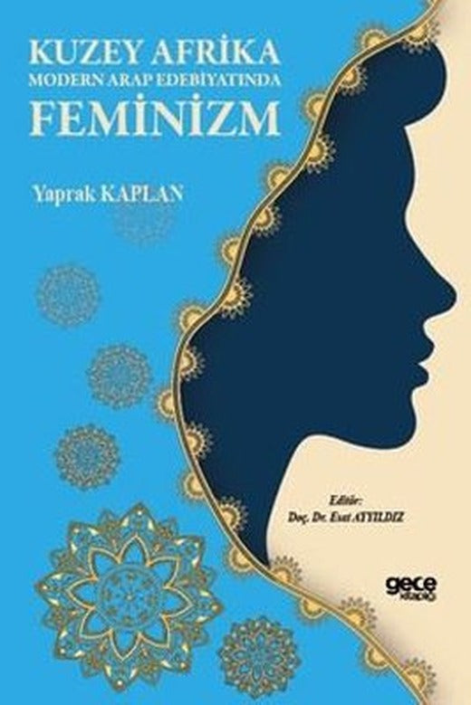 Kuzey Afrika Modern Arap Edebiyatında Feminizm | Gece Kitaplığı (İnce Kapak)
