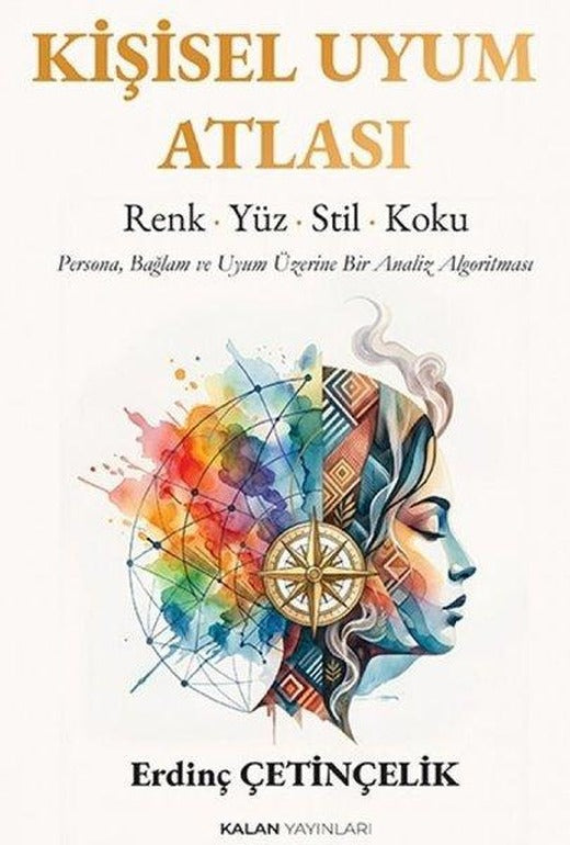 Kişisel Uyum Atlası - Renk Yüz Stil Koku | Kalan Yayınları (İnce Kapak)