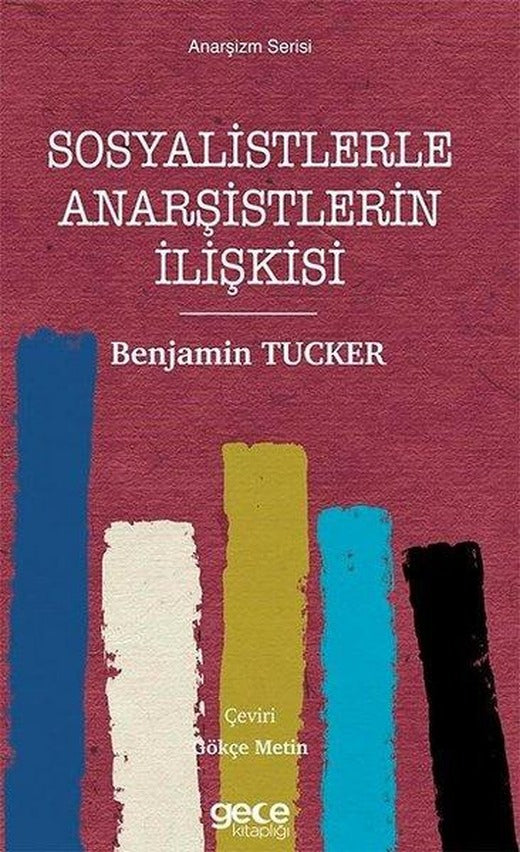 Sosyalistlerle Anarşistlerin İlişkisi - Anarşizm Serisi | Gece Kitaplığı (İnce Kapak)