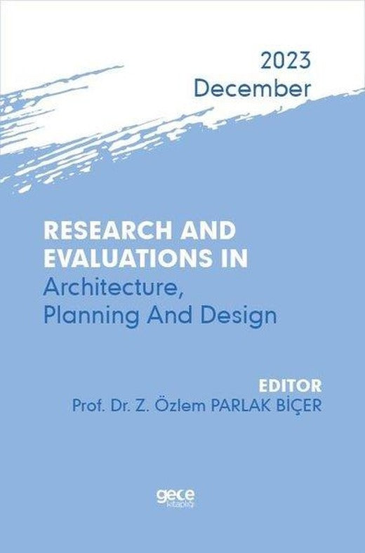 Research And Evaluations In Architecture Planning And Design - 2023 December | Gece Kitaplığı (İnce Kapak)