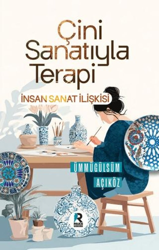 Çini Sanatıyla Terapi | Raven Yayınevi (Ciltsiz)