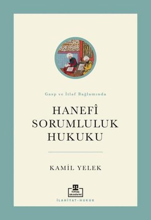 Hanefi Sorumluluk Hukuku | Timaş Akademi (Ciltsiz)