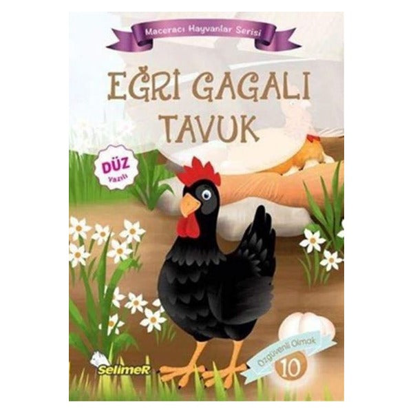 Eğri Gagalı Tavuk - Maceracı Hayvanlar Serisi