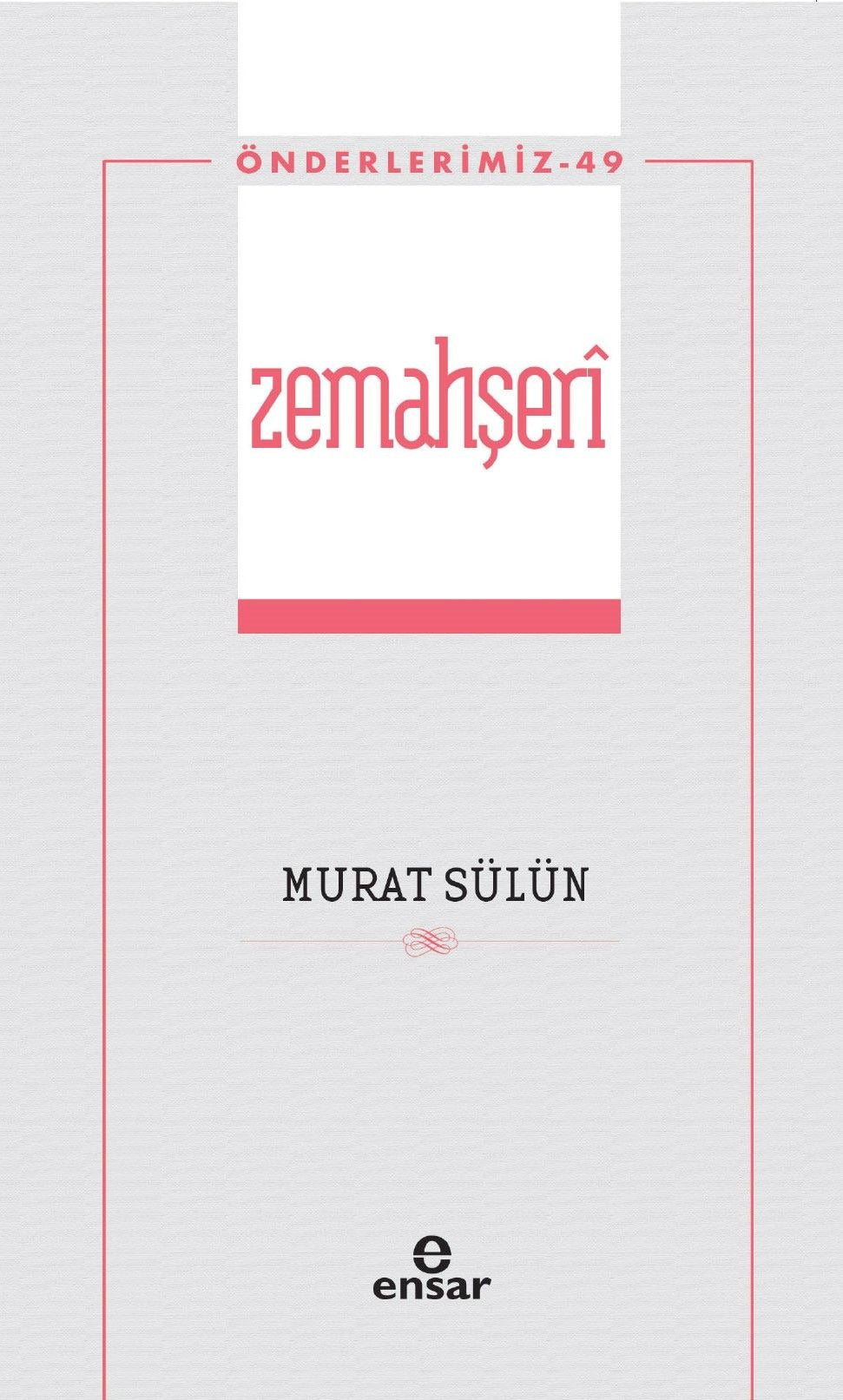 Zemahşeri (Önderlerimiz-49)