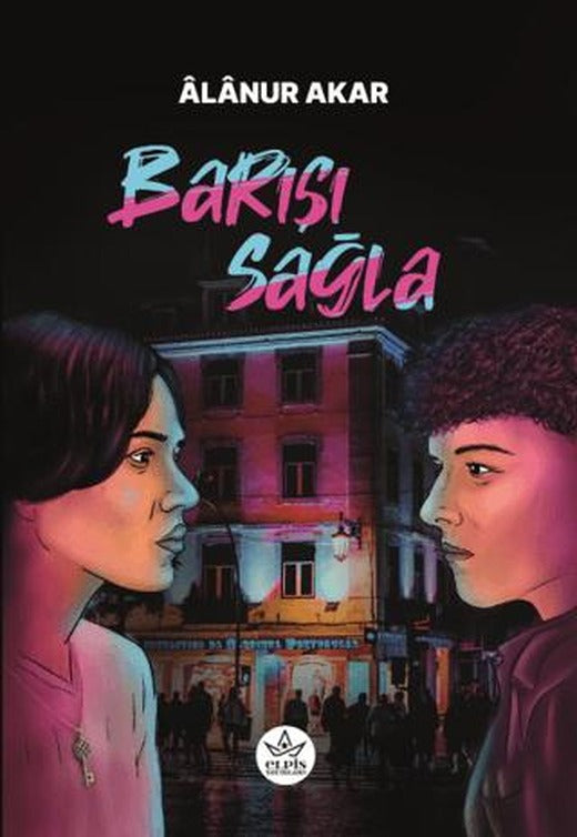 Barışı Sağla | Elpis Yayınları (Ciltsiz)