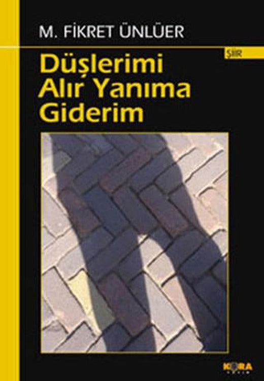 Düşlerimi Alır Yanıma Giderim | Kora Yayın (Ciltsiz)