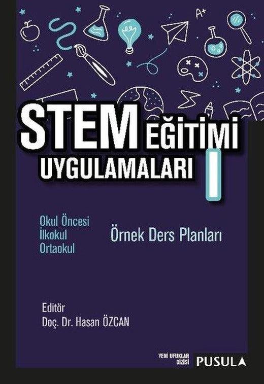 STEM Eğitimi Uygulamaları 1 - Örnek Ders Planları | Pusula Yayıncılık (İnce Kapak)
