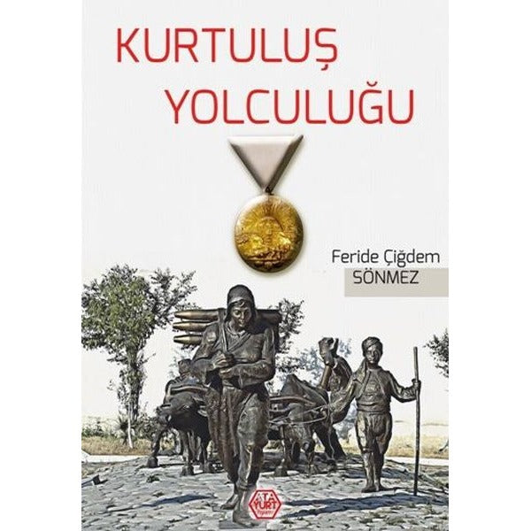 Kurtuluş Yolculuğu | Atayurt Yayınevi (Ciltsiz)