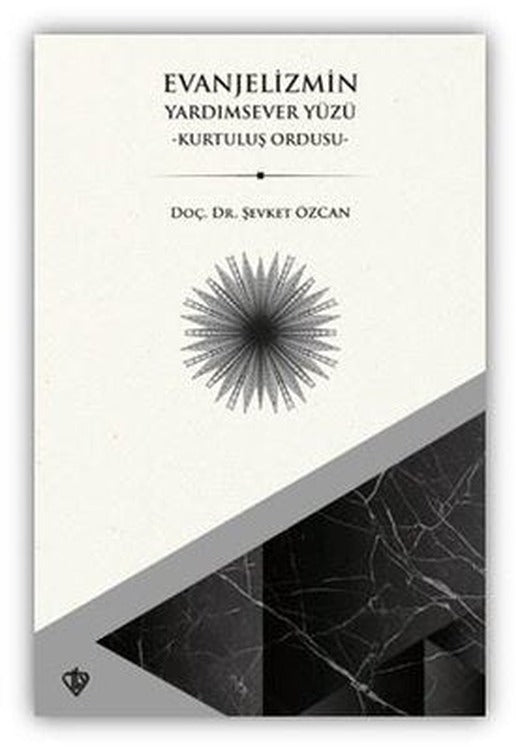 Evanjelizmin Yardımsever Yüzü - Kurtuluş Ordusu | Türkiye Diyanet Vakfı Yayınları (İnce Kapak)