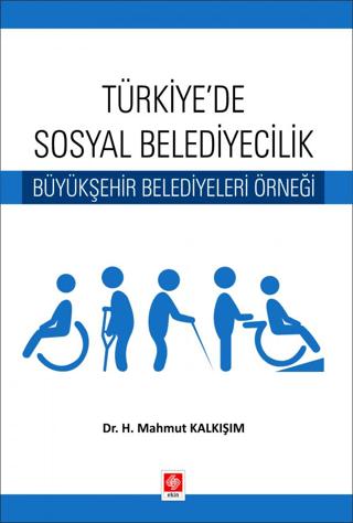 Türkiyede Sosyal Belediyecilik Büyükşehir Belediyeleri Örneği