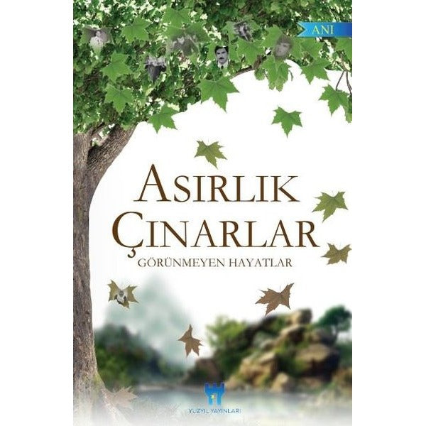 Asırlık Çınarlar - Görünmeyen Hayatlar