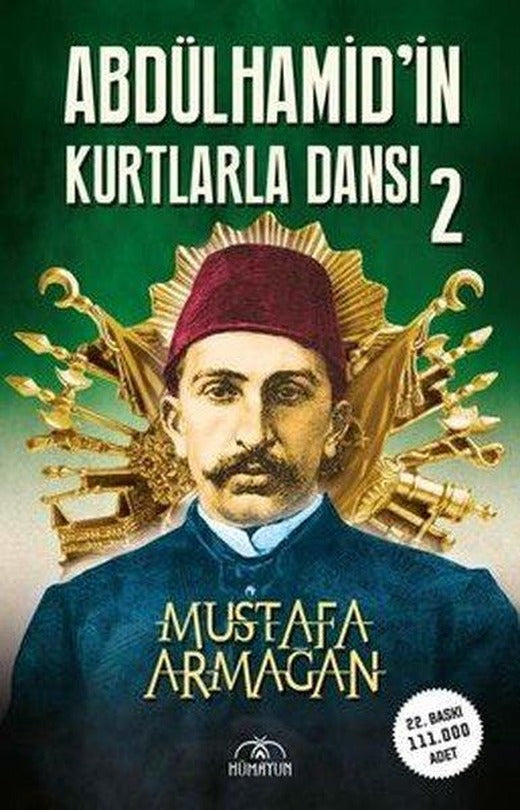 İmzalı-Abdülhamid'in Kurtlarla Dansı - 2 | Hümayun Yayınları (İnce Kapak)