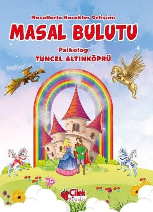 Masal Bulutu-Masallarla Karakter Gelişimi | Çilek Kitaplar (Ciltli)