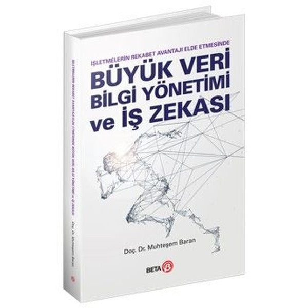 Büyük Veri Bilgi Yönetimi ve İş Zekası | Beta Yayınevi (Ciltsiz)