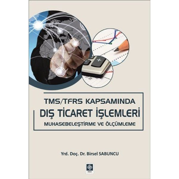 TMS / TFRS Kapsamında Dış Ticaret İşlemleri | Ekin Basım Yayın (Ciltsiz)