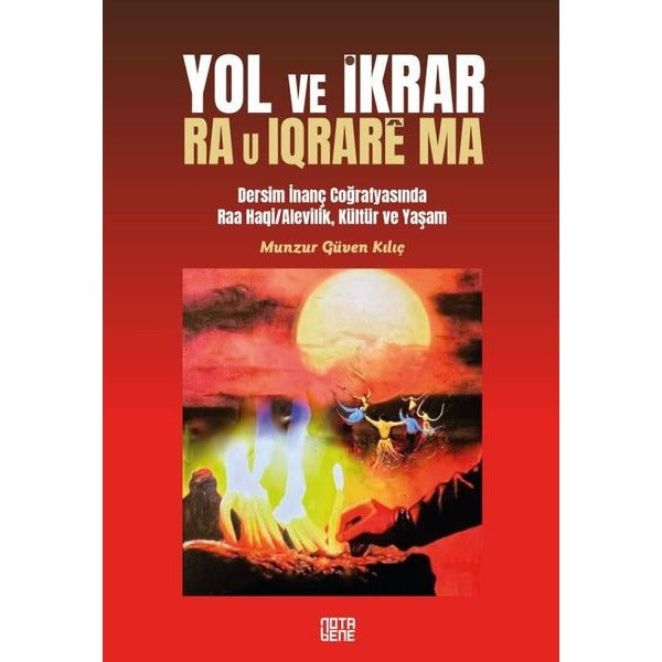 Yol ve İkrar - Dersim İnanç Coğrafyasında Raa Haqi - Alevilik Kültür ve Yaşam | Nota Bene Yayınları (İnce Kapak)