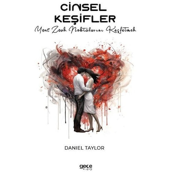 Cinsel Keşifler - Yeni Zevk Noktalarını Keşfetmek | Gece Kitaplığı