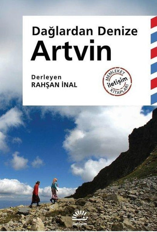 Artvin: Dağlardan Denize - Memleket İletişim Kitapları | İletişim Yayınları (İnce Kapak)