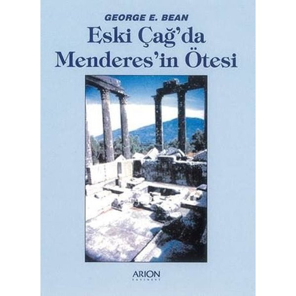 Eski Çağ'da Menderes'in Ötesi | Arion Yayınevi (İnce Kapak)