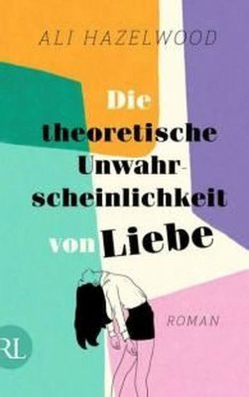 Die theoretische Unwahrscheinlichkeit von Liebe - Die deutsche Ausgabe von The Love Hypothesis | Rütten & Loening