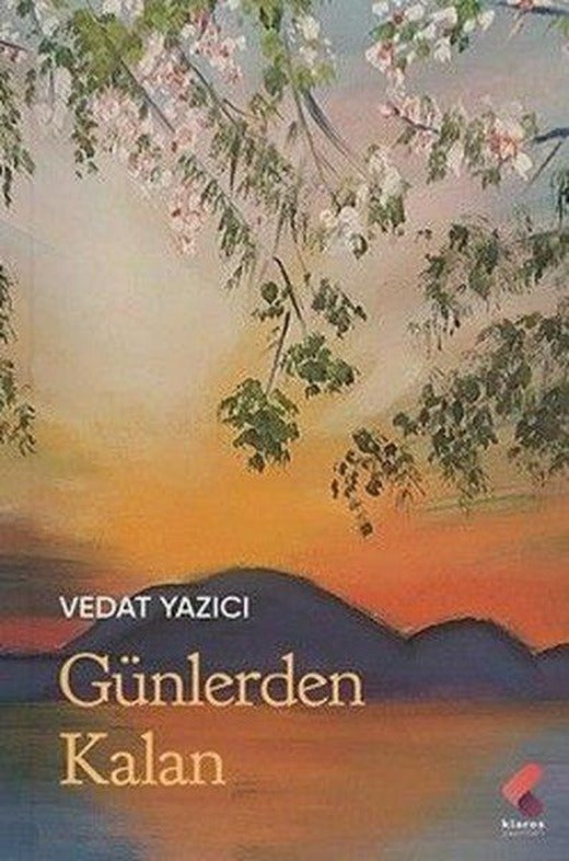 Günlerden Kalan | Klaros Yayınları (İnce Kapak)