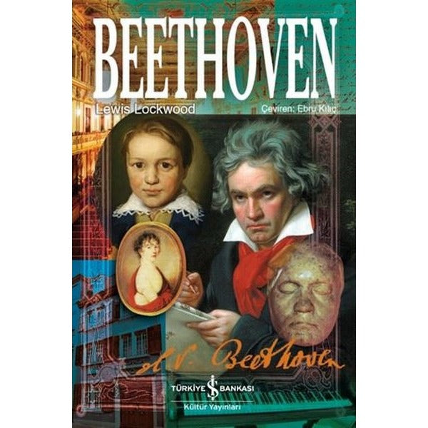 Beethoven | İş Bankası Kültür Yayınları - Biyografi - Otobiyografi - Monografi Dizisi (İnce Kapak)