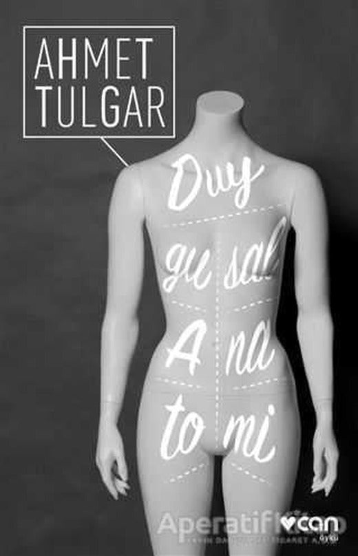 Duygusal Anatomi - Ahmet Tulgar - Can Yayınları